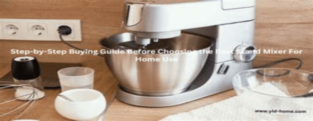 top 10 the Best Stand Mixer An Ultimate Buying Guide: How to Choose for Home Use? 1 best stand mixer